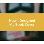 How I Designed My Book Cover