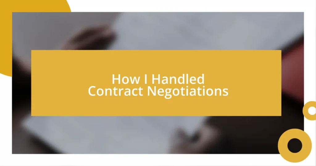 How I Handled Contract Negotiations