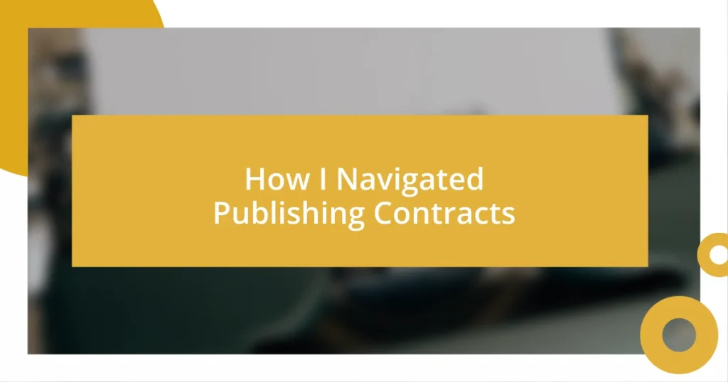 How I Navigated Publishing Contracts