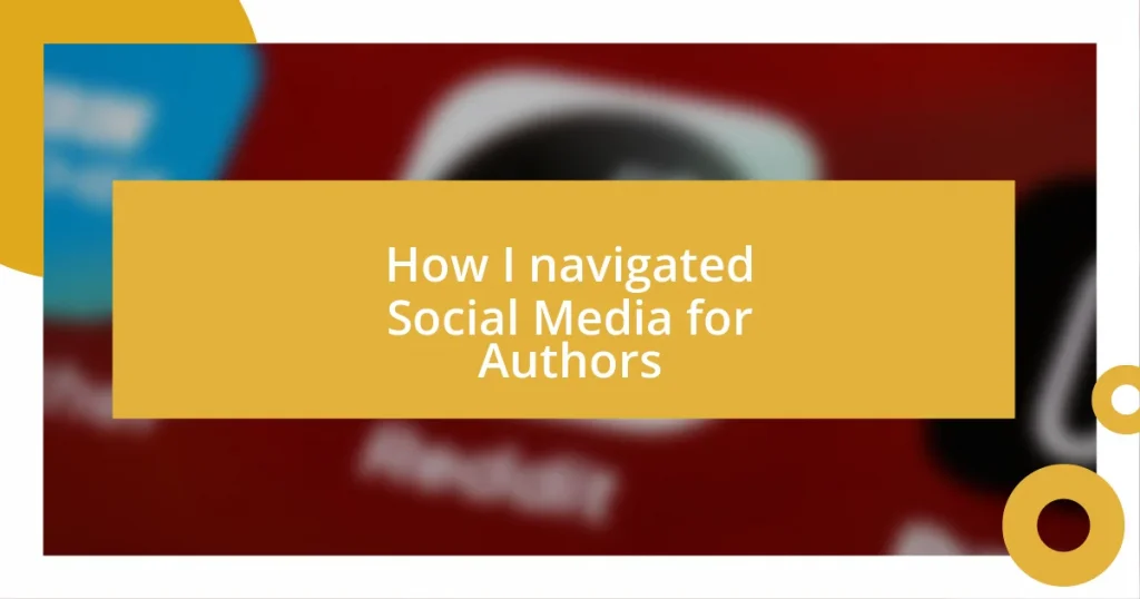 How I navigated Social Media for Authors