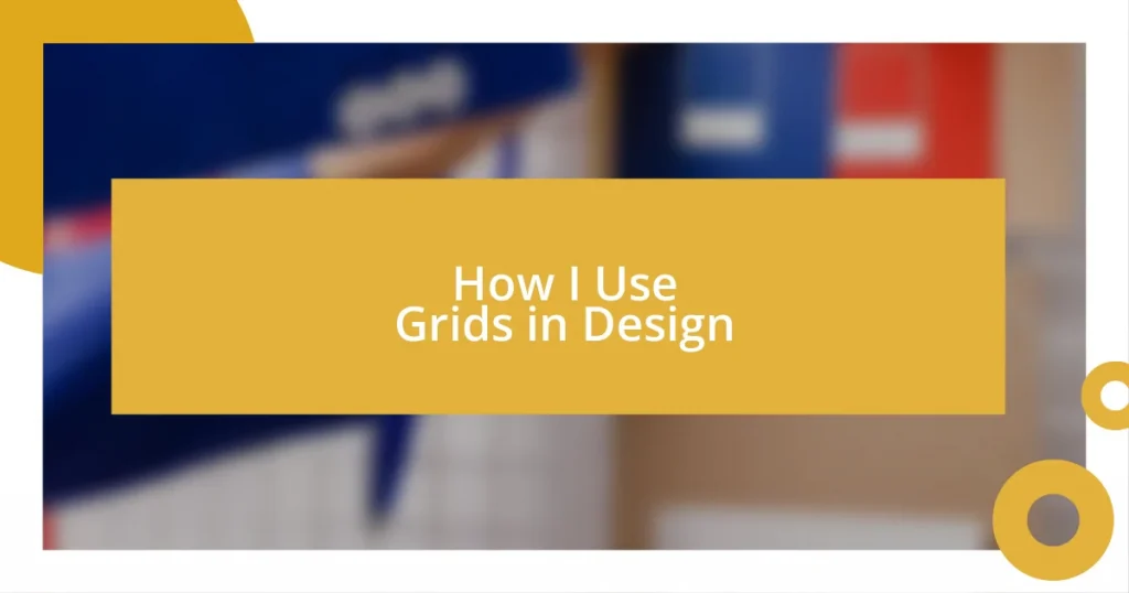 How I Use Grids in Design