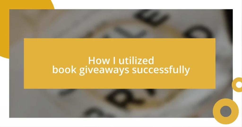 How I utilized book giveaways successfully