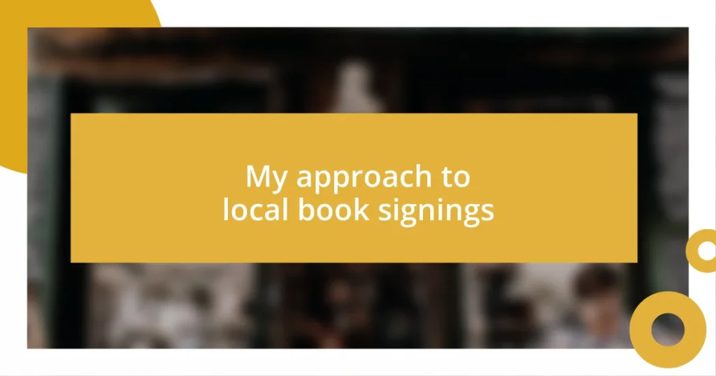 My approach to local book signings