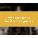 My approach to local book signings