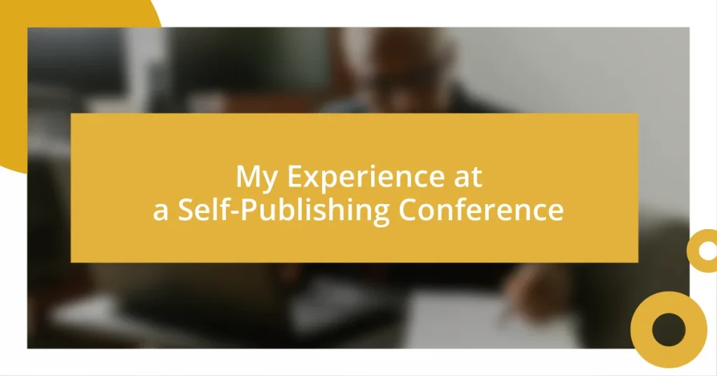 My Experience at a Self-Publishing Conference