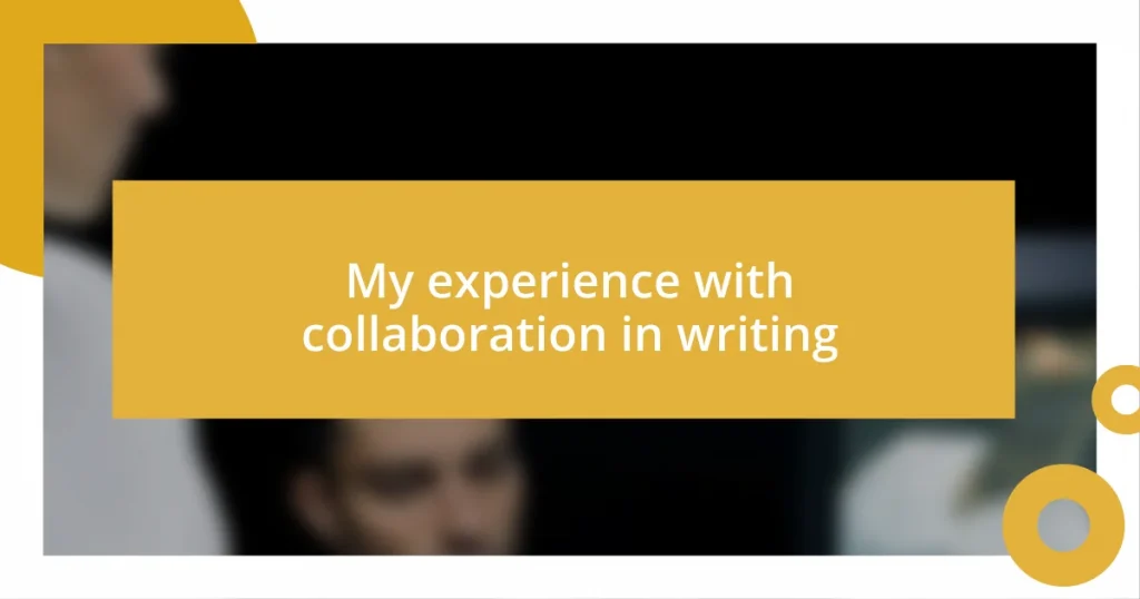 My experience with collaboration in writing