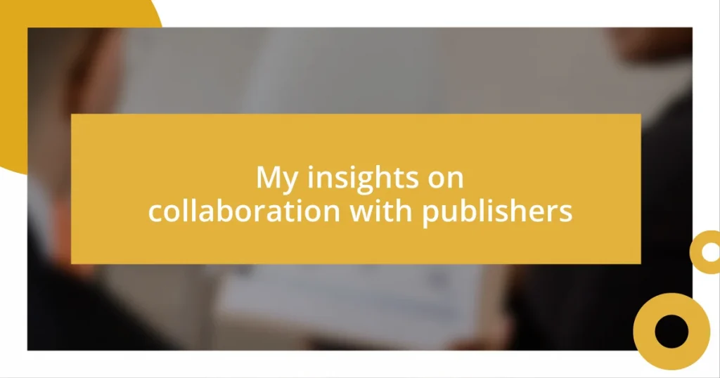 My insights on collaboration with publishers