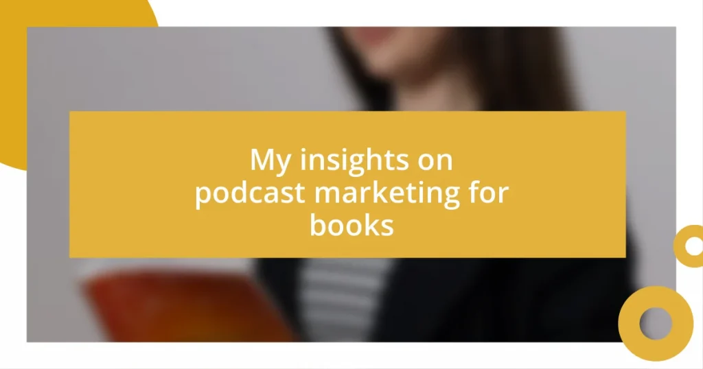 My insights on podcast marketing for books