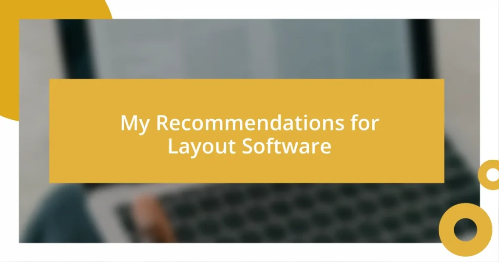 My Recommendations for Layout Software