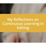 My Reflections on Continuous Learning in Editing