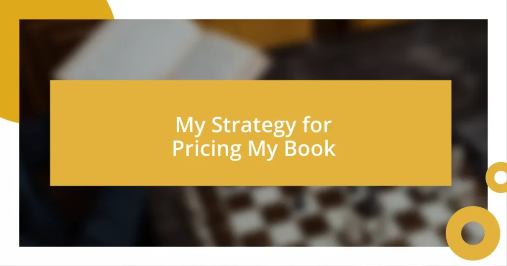 My Strategy for Pricing My Book