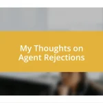 My Thoughts on Agent Rejections