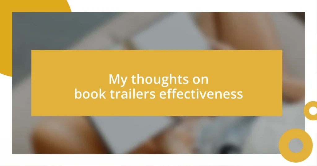 My thoughts on book trailers effectiveness