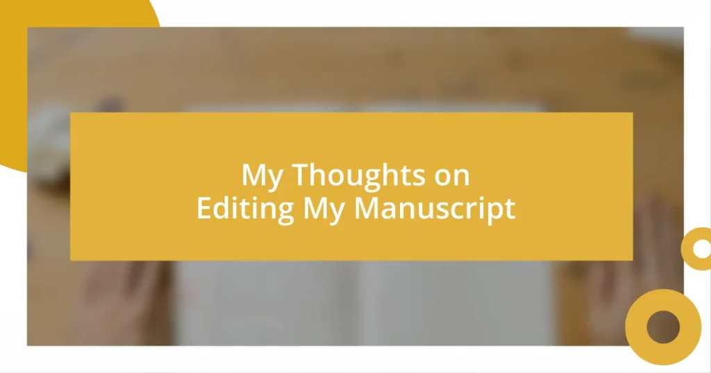 My Thoughts on Editing My Manuscript