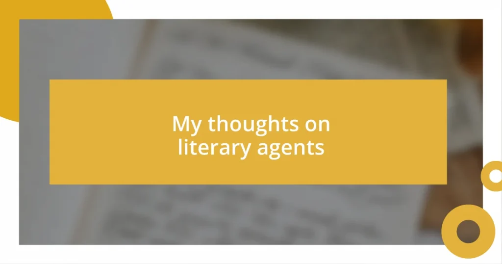 My thoughts on literary agents