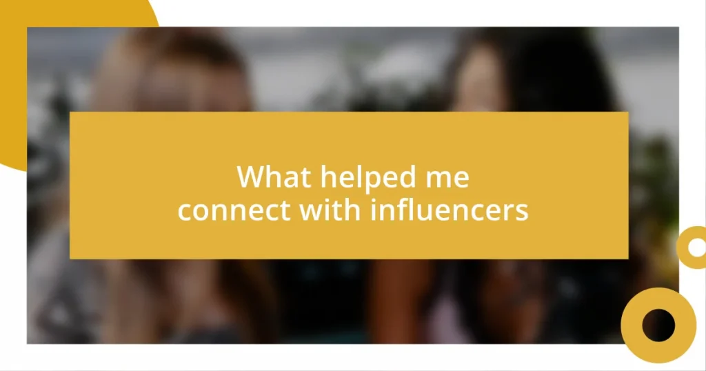 What helped me connect with influencers