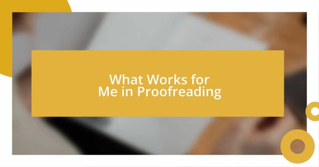 What Works for Me in Proofreading