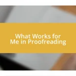 What Works for Me in Proofreading