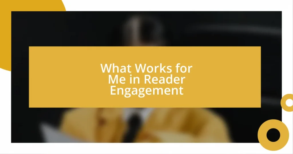 What Works for Me in Reader Engagement